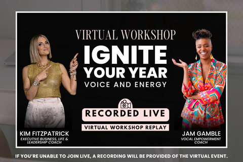 Ignite Your Year, Voice and Energy Virtual Workshop [Recorded Live]